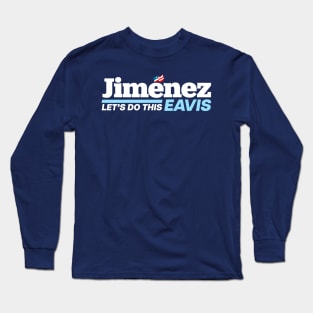 Jimenez Eavis Succession President Election Long Sleeve T-Shirt